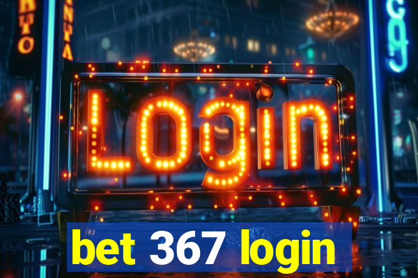 bet 367 login